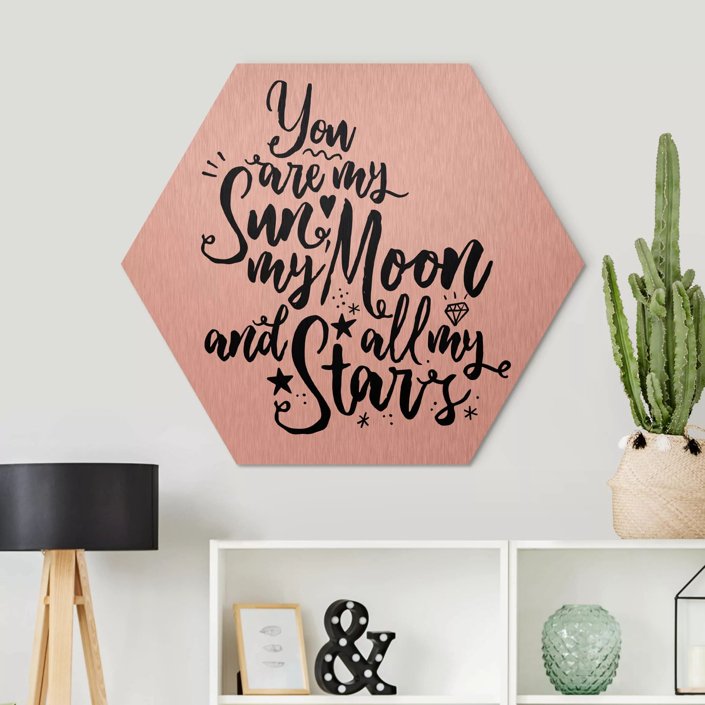 Hexagon-Alu-Dibond Bild Spruch You are my Sun, my Moon and all my Stars günstig online kaufen