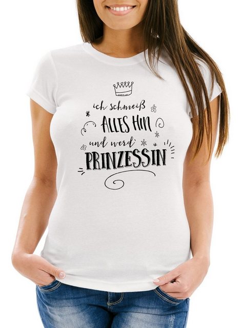 MoonWorks Print-Shirt Damen T-Shirt ich schmeiß alles hin und werd Prinzess günstig online kaufen