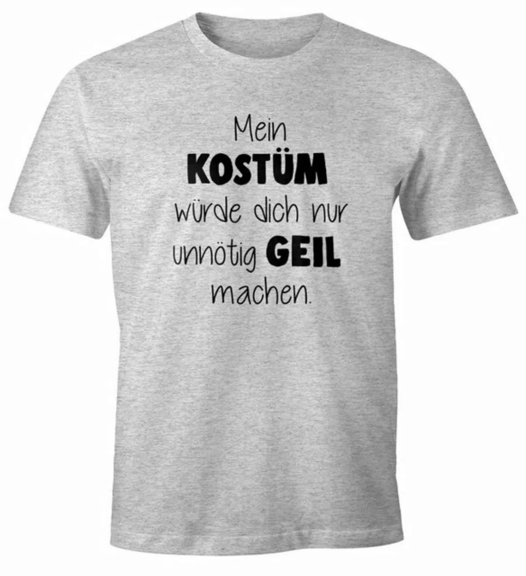 MoonWorks Print-Shirt Herren T-Shirt Fasching Spruch Mein Kostüm würde dich günstig online kaufen