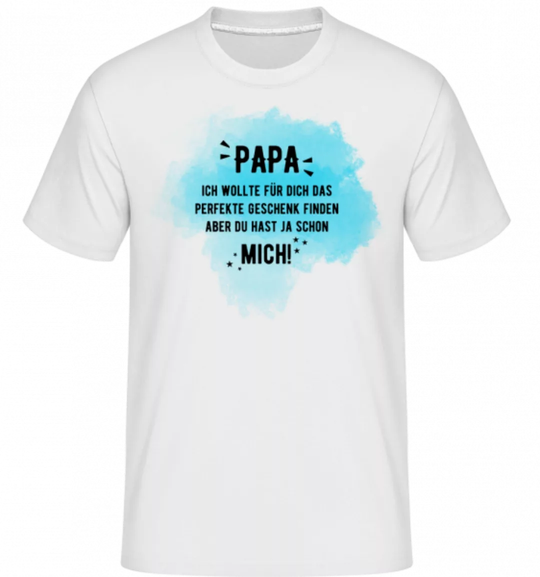 Papa Hast Ja Schon Mich · Shirtinator Männer T-Shirt günstig online kaufen