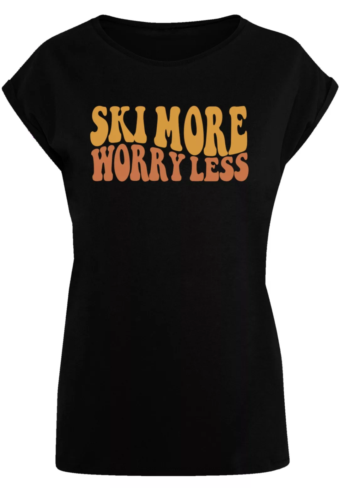 F4NT4STIC T-Shirt "Ski More Worry Less", Premium Qualität günstig online kaufen