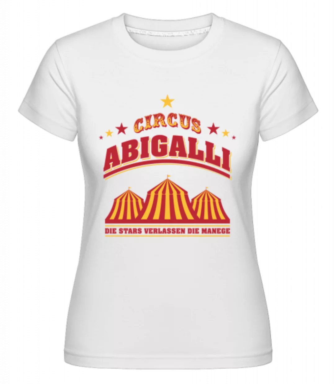 Circus Abigalli · Shirtinator Frauen T-Shirt günstig online kaufen