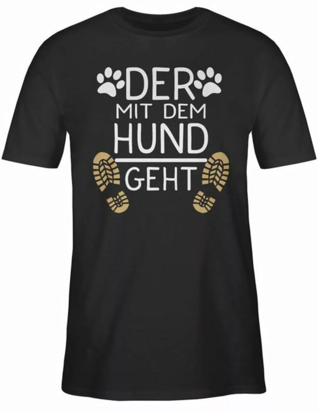 Shirtracer T-Shirt Der mit dem Hund geht - Geschenk Hundebesitzer Hundelieb günstig online kaufen