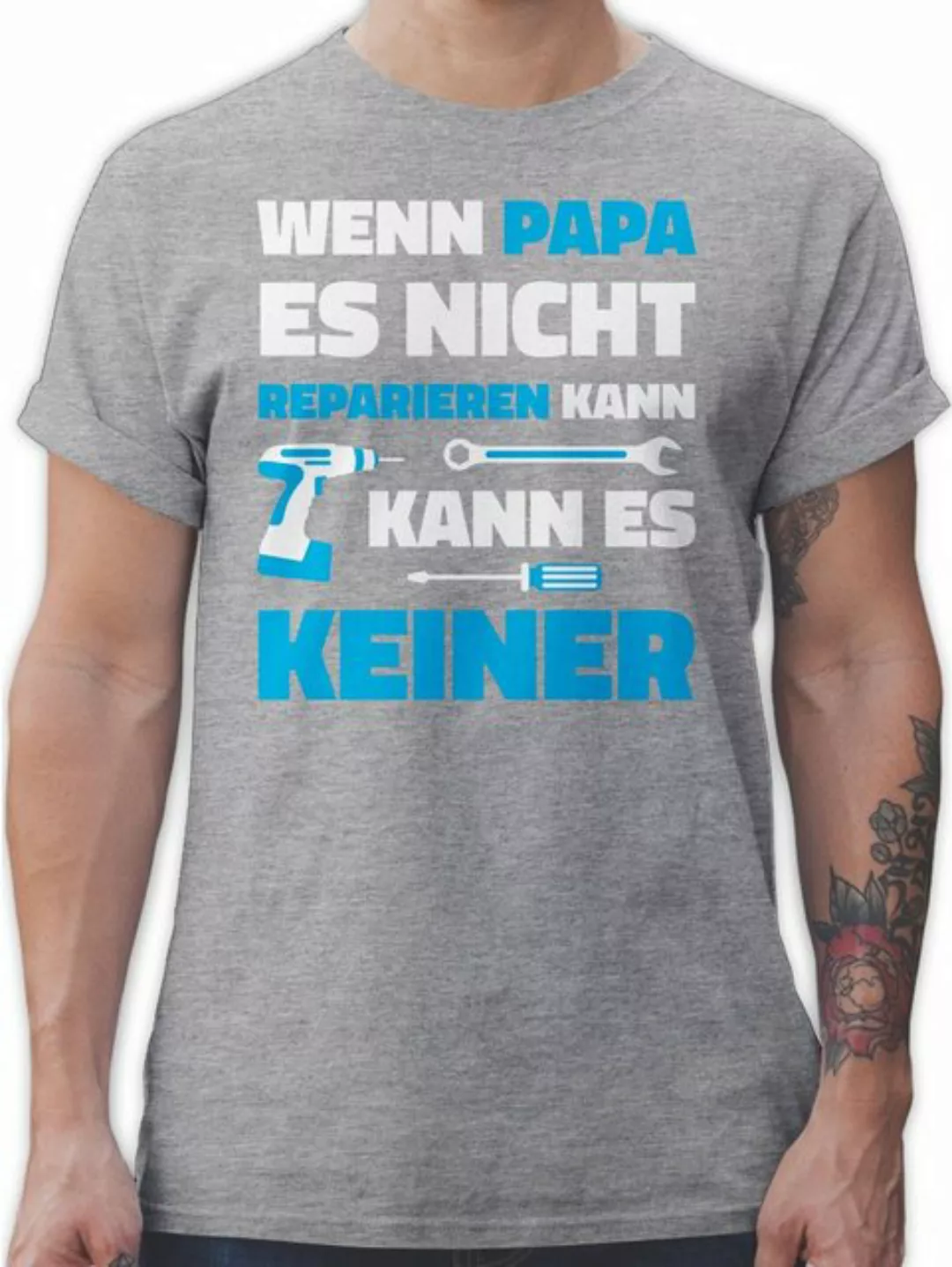 Shirtracer T-Shirt Wenn Papa es nicht reparieren kann Vatertag Geschenk für günstig online kaufen