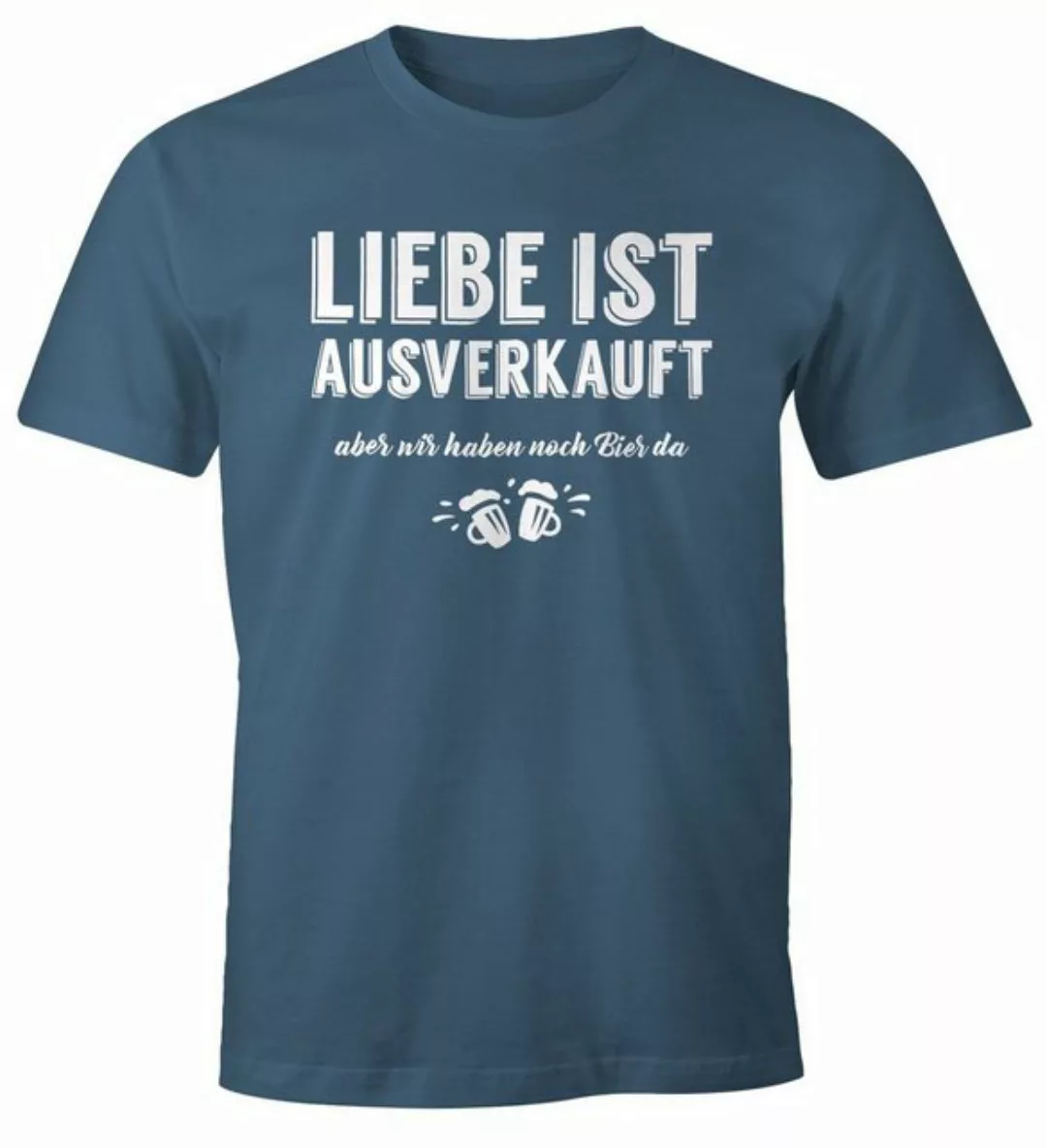 MoonWorks Print-Shirt Herren T-Shirt Liebe ist aus aber wir haben noch Bier günstig online kaufen