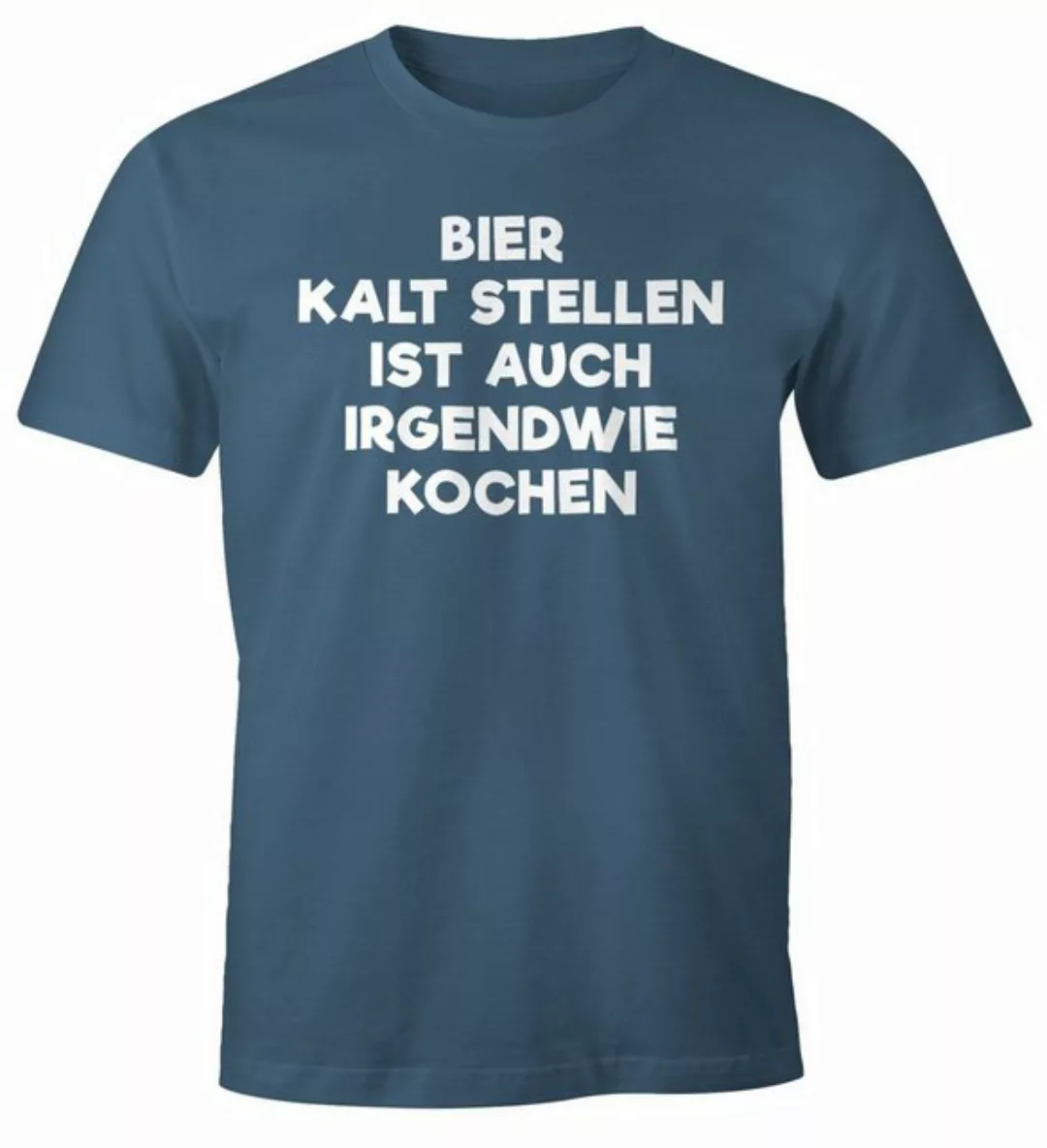 MoonWorks Print-Shirt Bier kaltstellen ist auch irgendwie kochen Shirt Herr günstig online kaufen