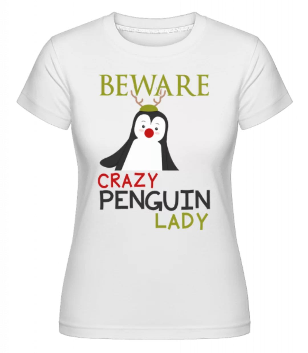 Beware Of Penguin Lady · Shirtinator Frauen T-Shirt günstig online kaufen