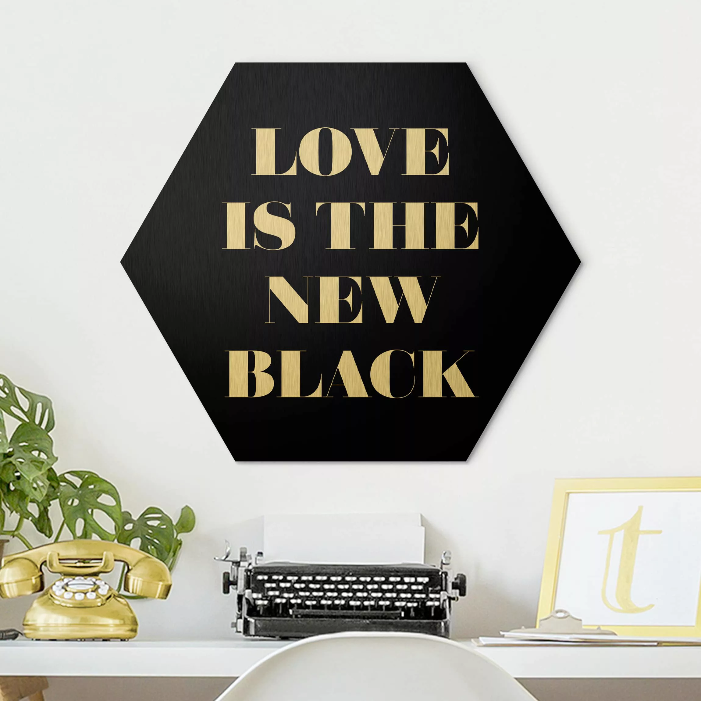 Hexagon-Alu-Dibond Bild Spruch Love is the new black günstig online kaufen