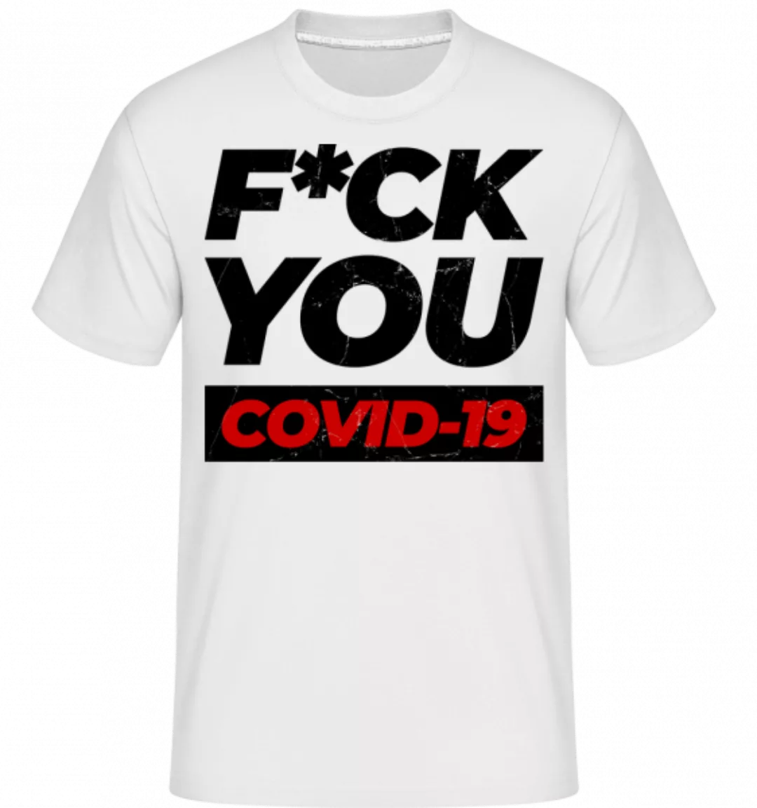 F*ck You Covid-19 · Shirtinator Männer T-Shirt günstig online kaufen
