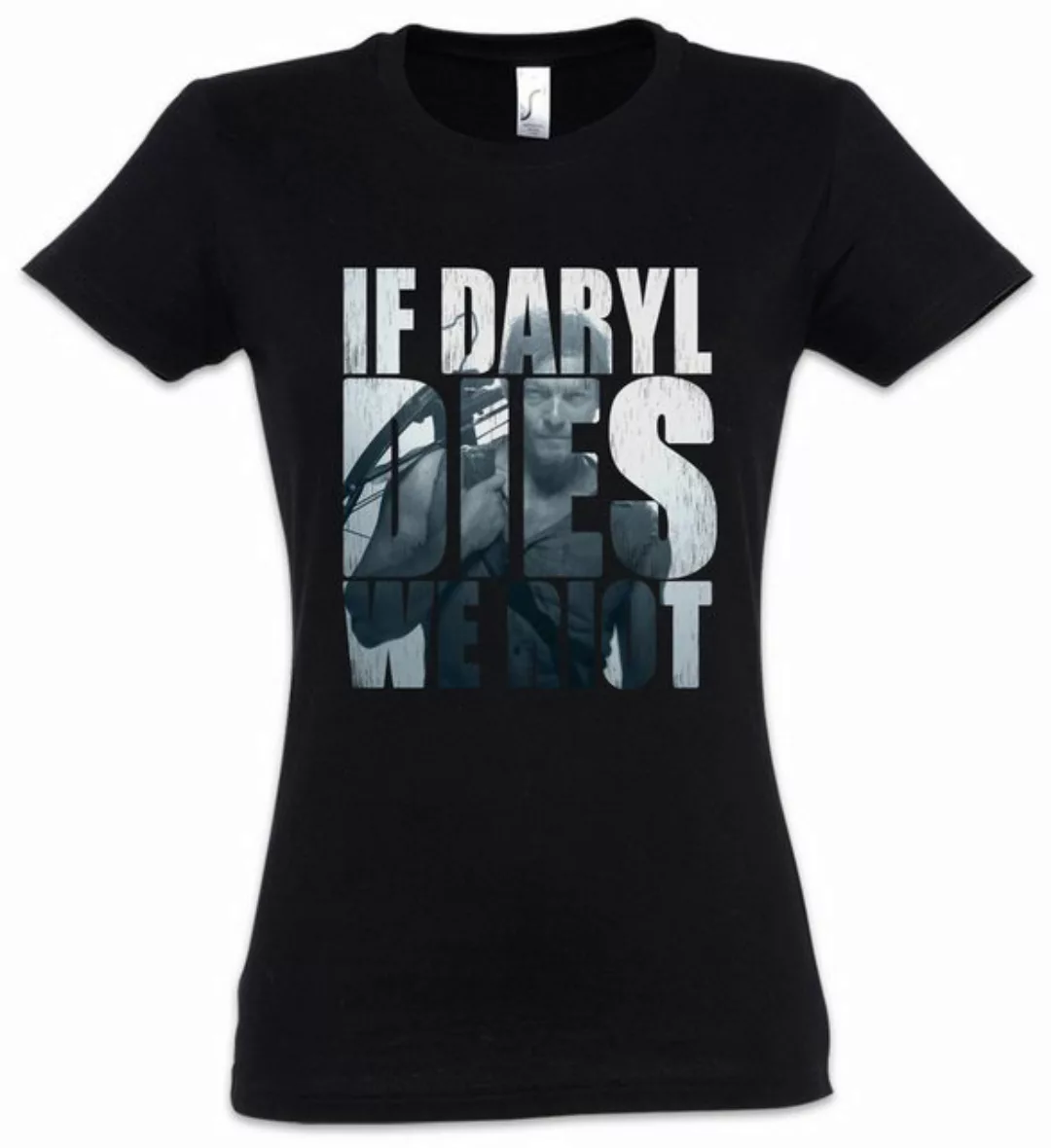 Urban Backwoods Print-Shirt If Daryl Dies We Riot Damen T-Shirt Dixon The W günstig online kaufen