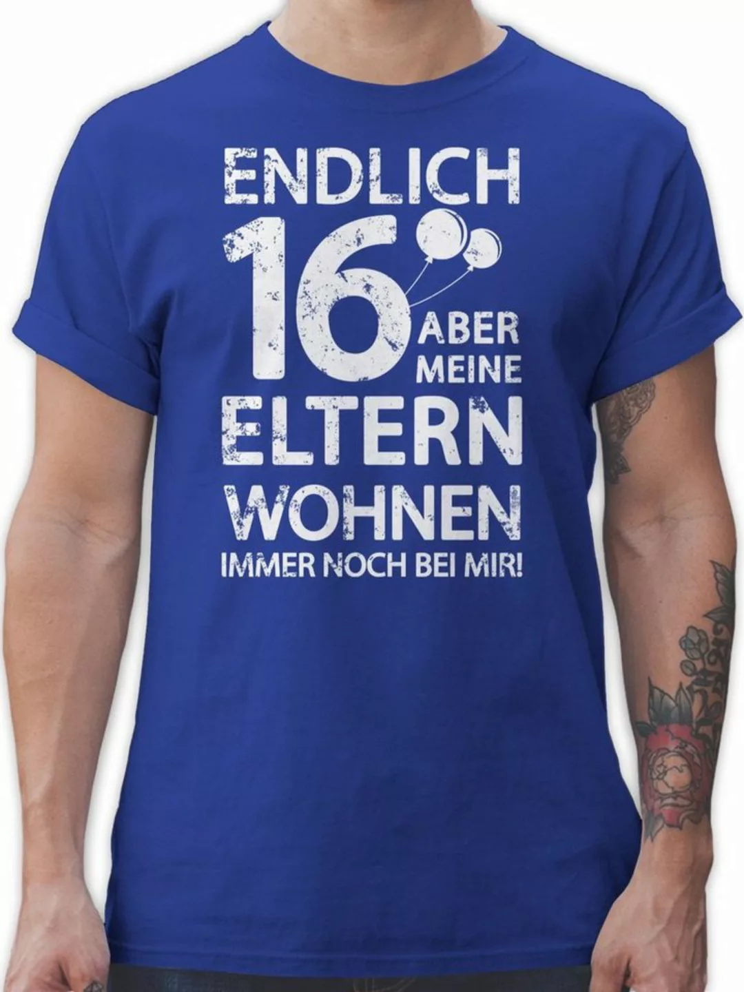 Shirtracer T-Shirt Endlich sechzehn aber meine Eltern wohnen immer noch bei günstig online kaufen