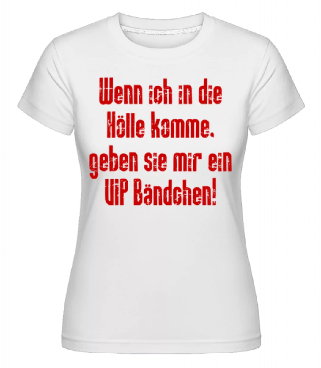 VIP Hölle · Shirtinator Frauen T-Shirt günstig online kaufen