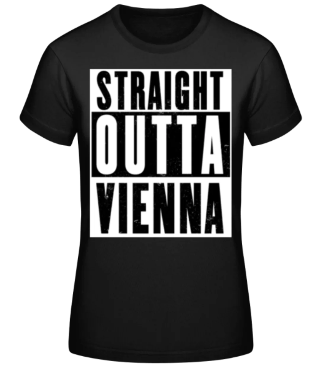 Straight Outta Vienna Black · Frauen Basic T-Shirt günstig online kaufen