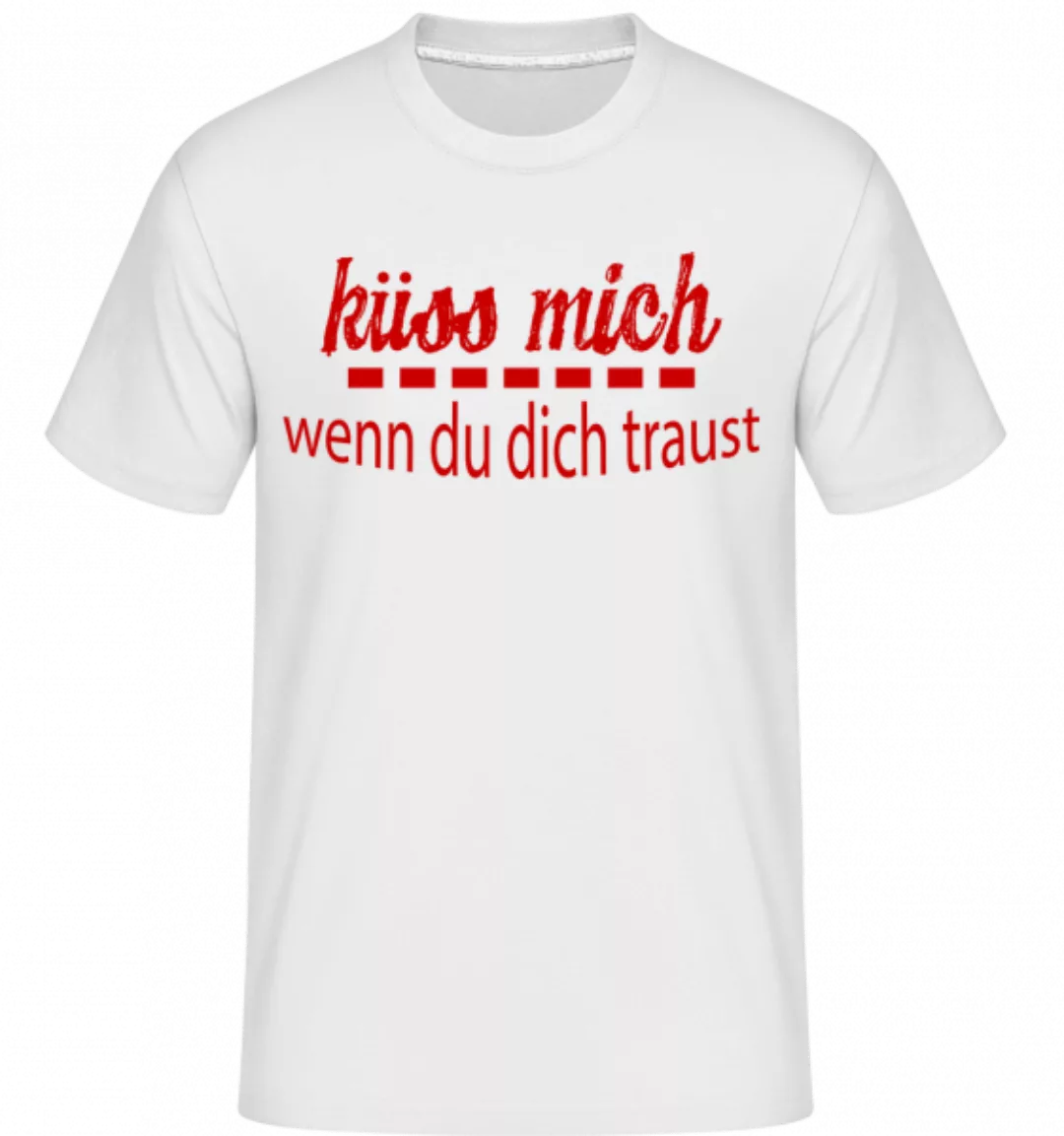 Küss Mich Wenn Du Dich Traust · Shirtinator Männer T-Shirt günstig online kaufen