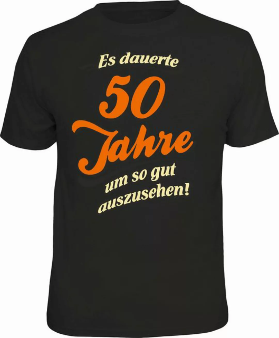 RAHMENLOS® T-Shirt zum 50. Geburtstag: es dauerte 50 Jahre um so gut auszus günstig online kaufen