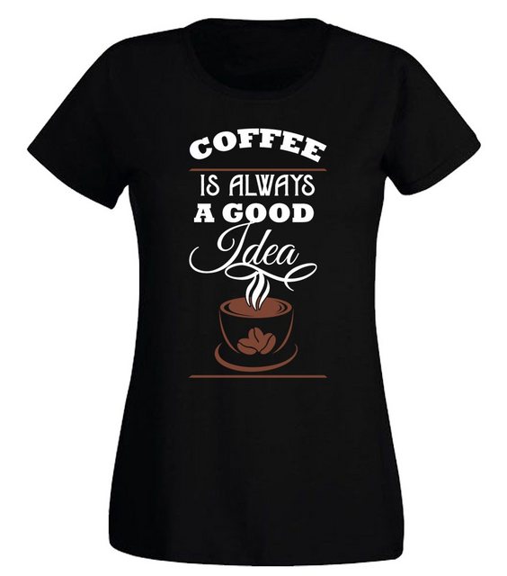 G-graphics T-Shirt Damen T-Shirt - Coffee is always a good Idea mit trendig günstig online kaufen
