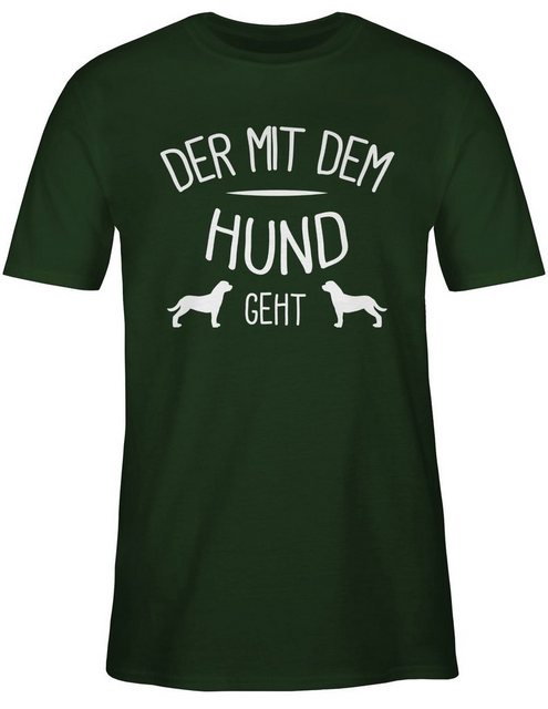 Shirtracer T-Shirt Der mit dem Hund geht weiß Sprüche Statement mit Spruch günstig online kaufen