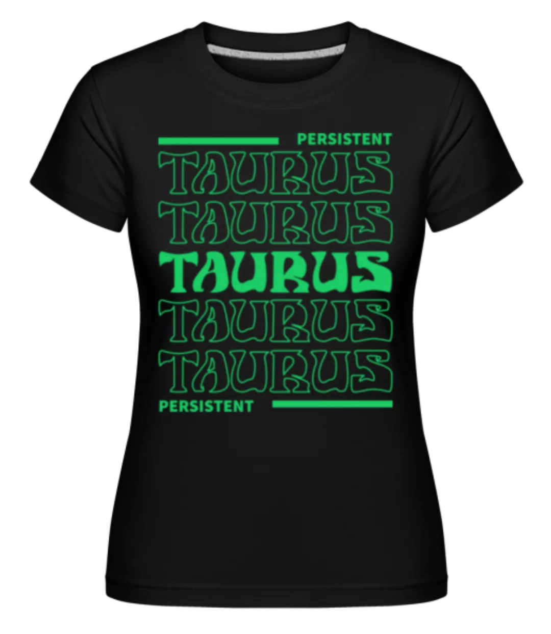 Zodiac Taurus · Shirtinator Frauen T-Shirt günstig online kaufen