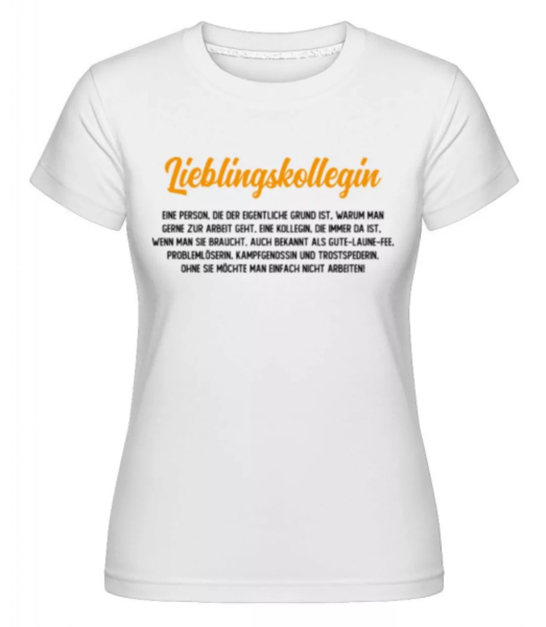 Lieblingskollegin · Shirtinator Frauen T-Shirt günstig online kaufen
