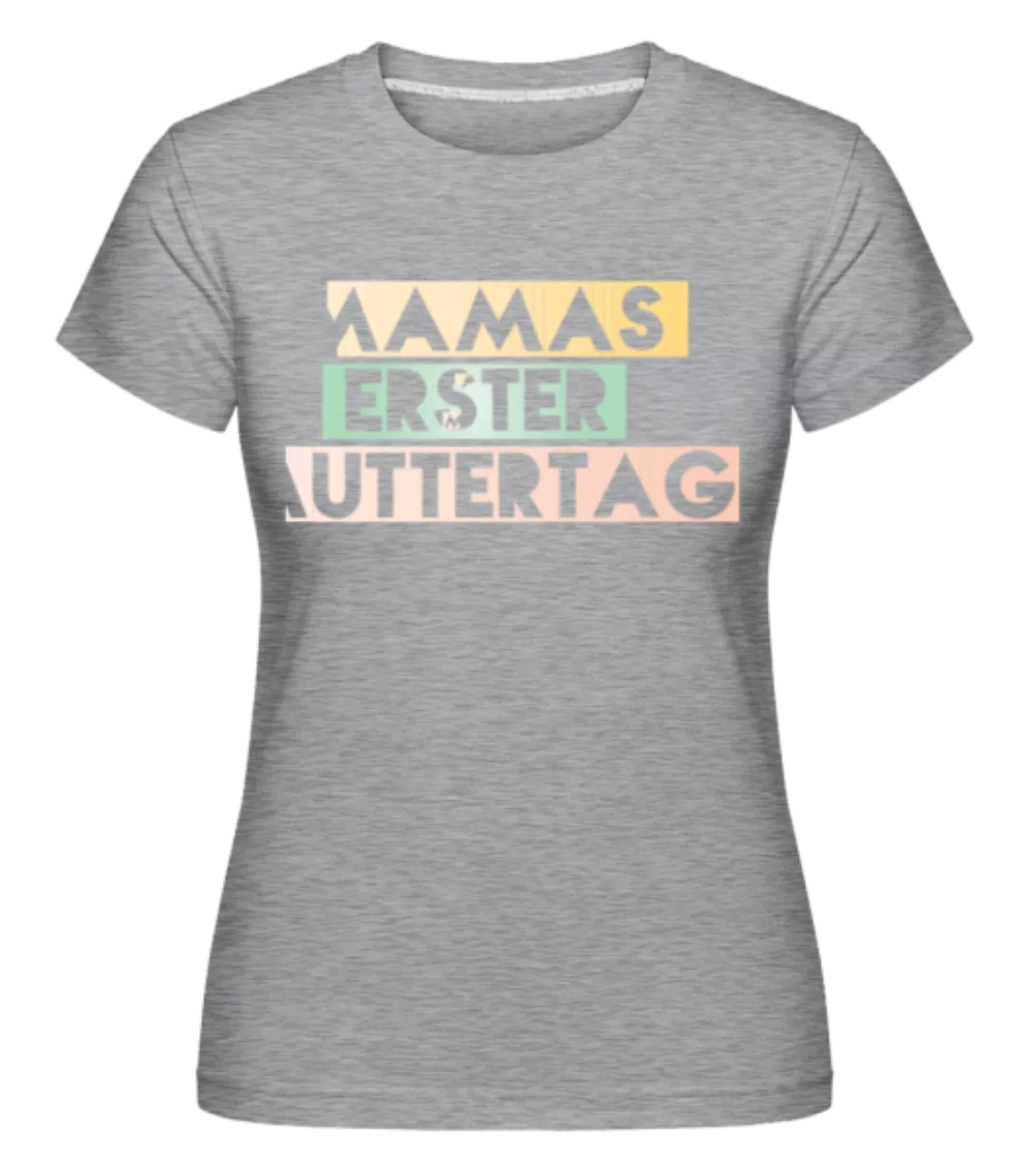 Mamas Erster Muttertag · Shirtinator Frauen T-Shirt günstig online kaufen