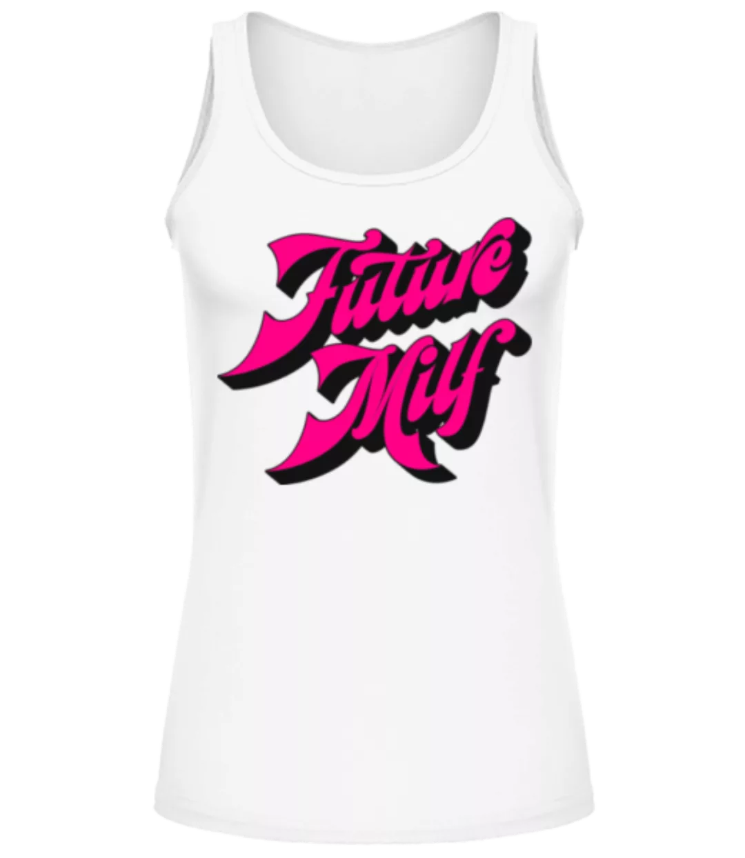 Future Milf · Frauen Tank Top günstig online kaufen