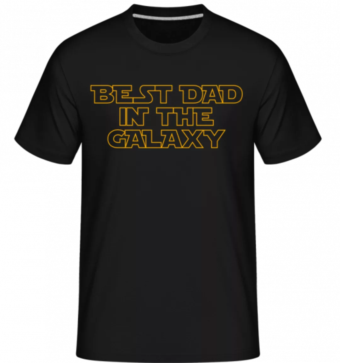 Best Dad In The Galaxy · Shirtinator Männer T-Shirt günstig online kaufen