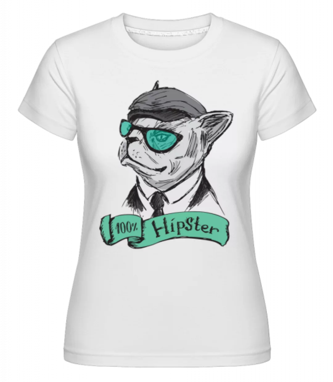 100% Hipster Hund · Shirtinator Frauen T-Shirt günstig online kaufen