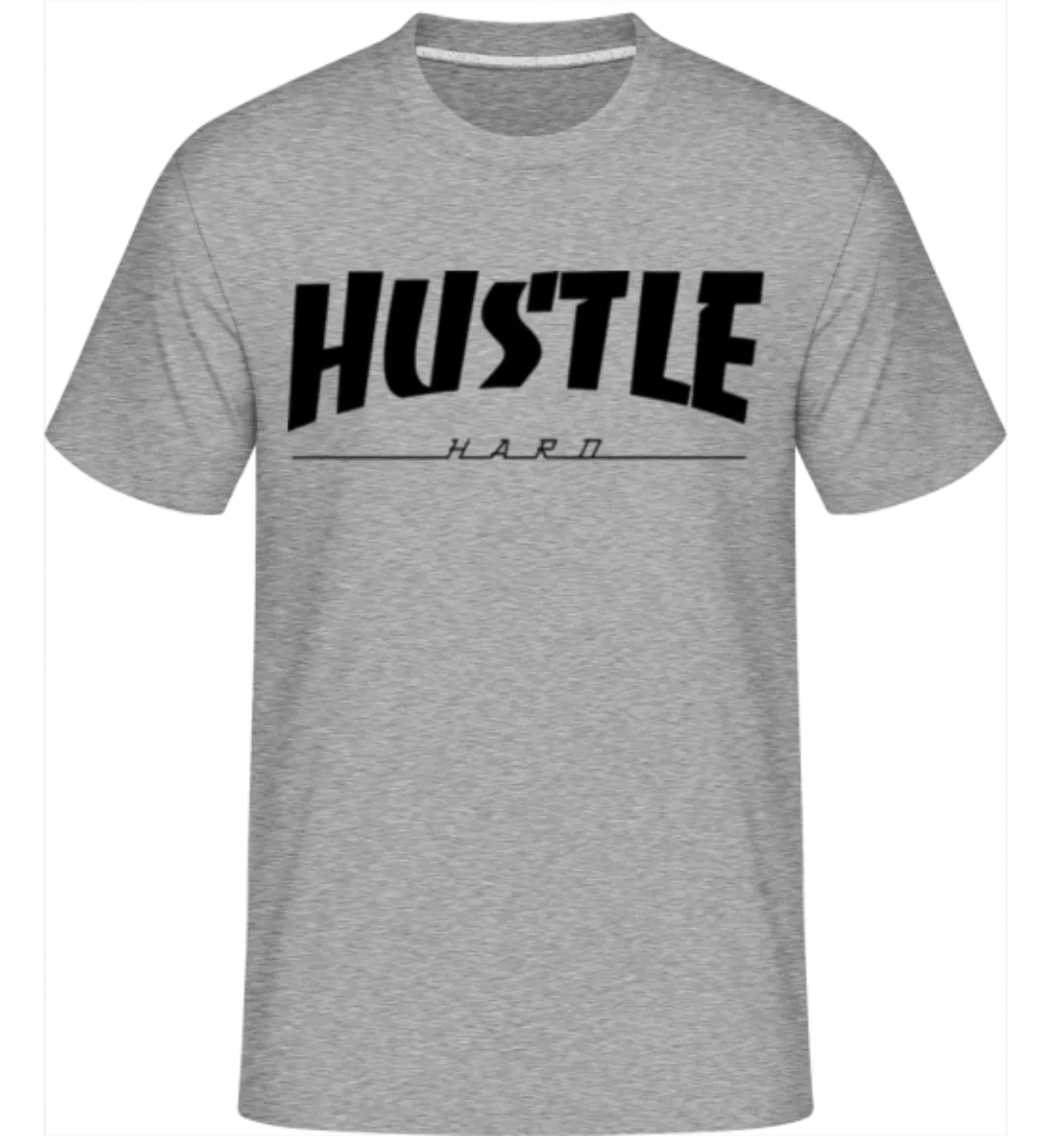 Hustle Hard · Shirtinator Männer T-Shirt günstig online kaufen