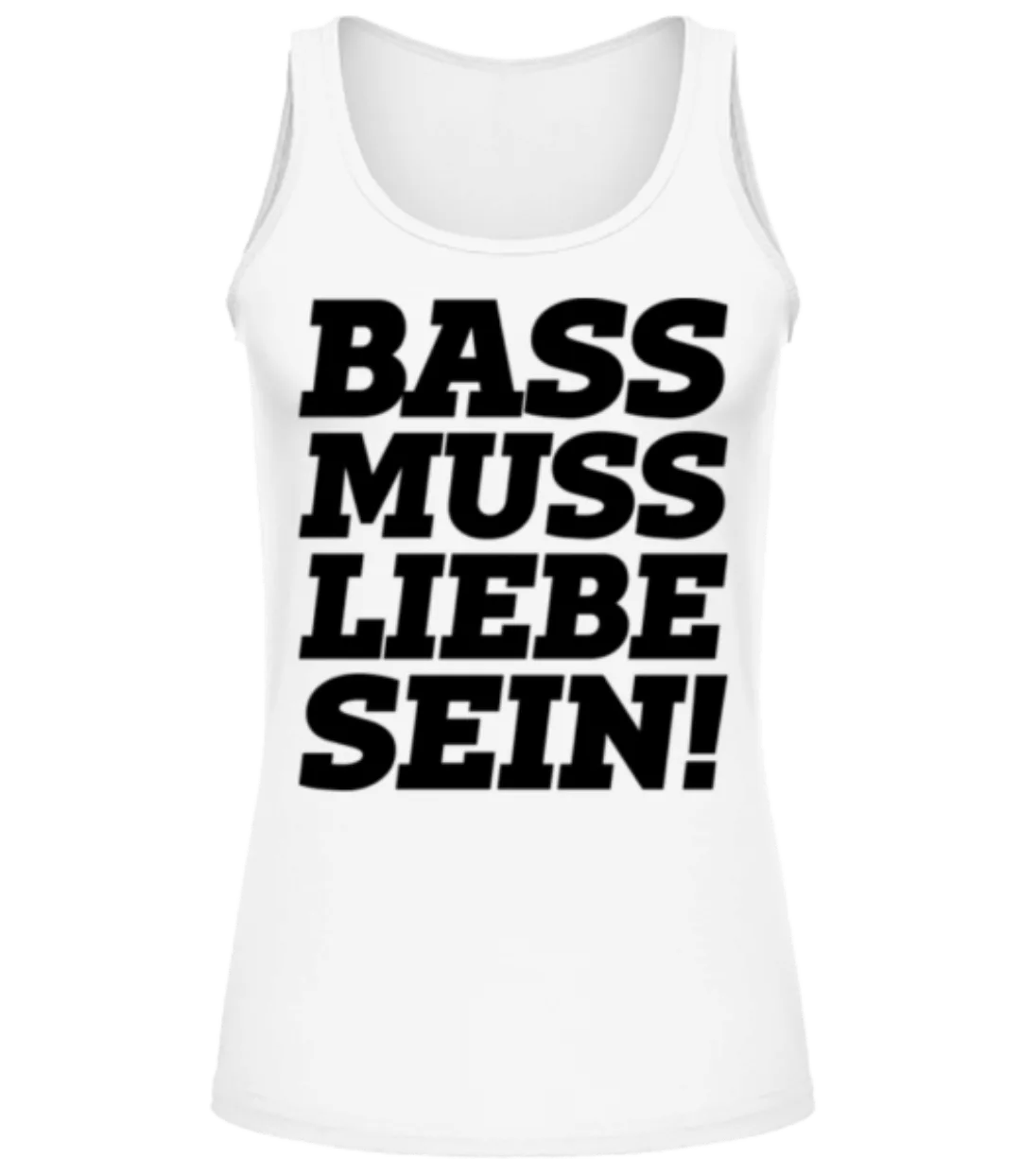 Bass Muss Liebe Sein! · Frauen Tank Top günstig online kaufen