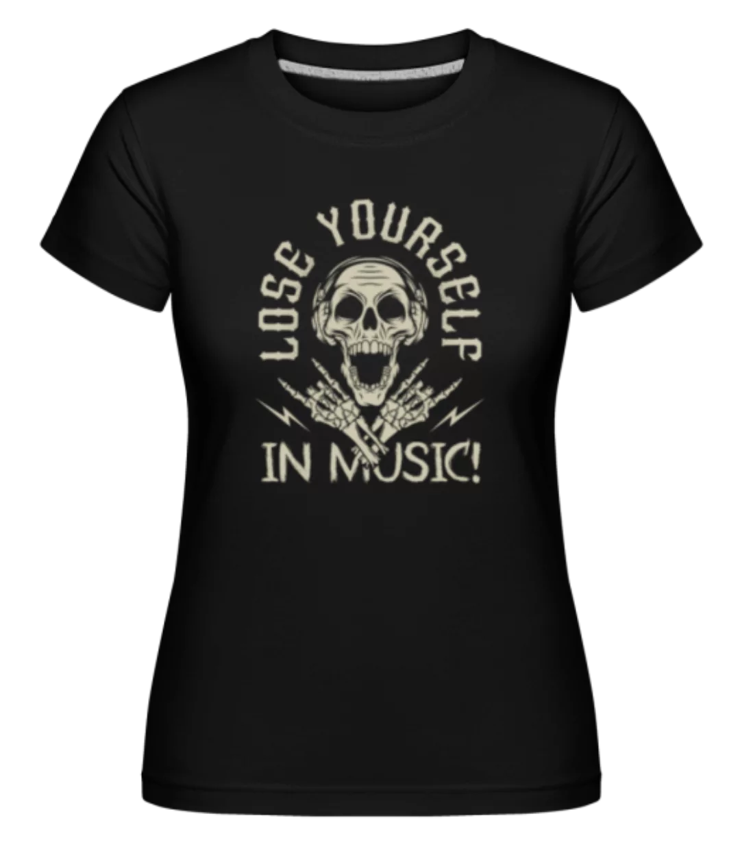 Lose Yourself In Music · Shirtinator Frauen T-Shirt günstig online kaufen