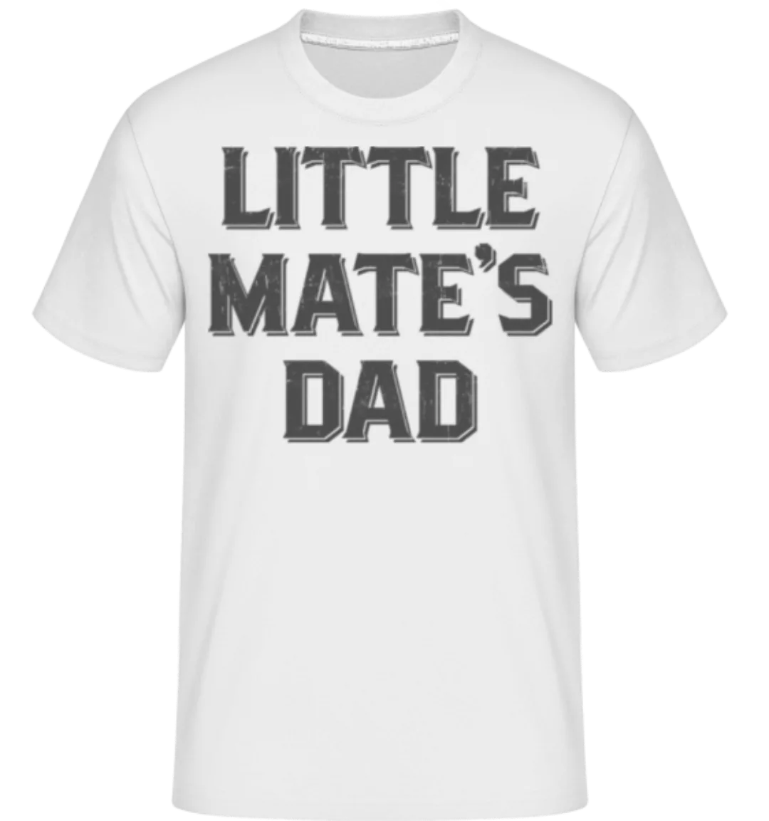 Little Mates Dad · Shirtinator Männer T-Shirt günstig online kaufen