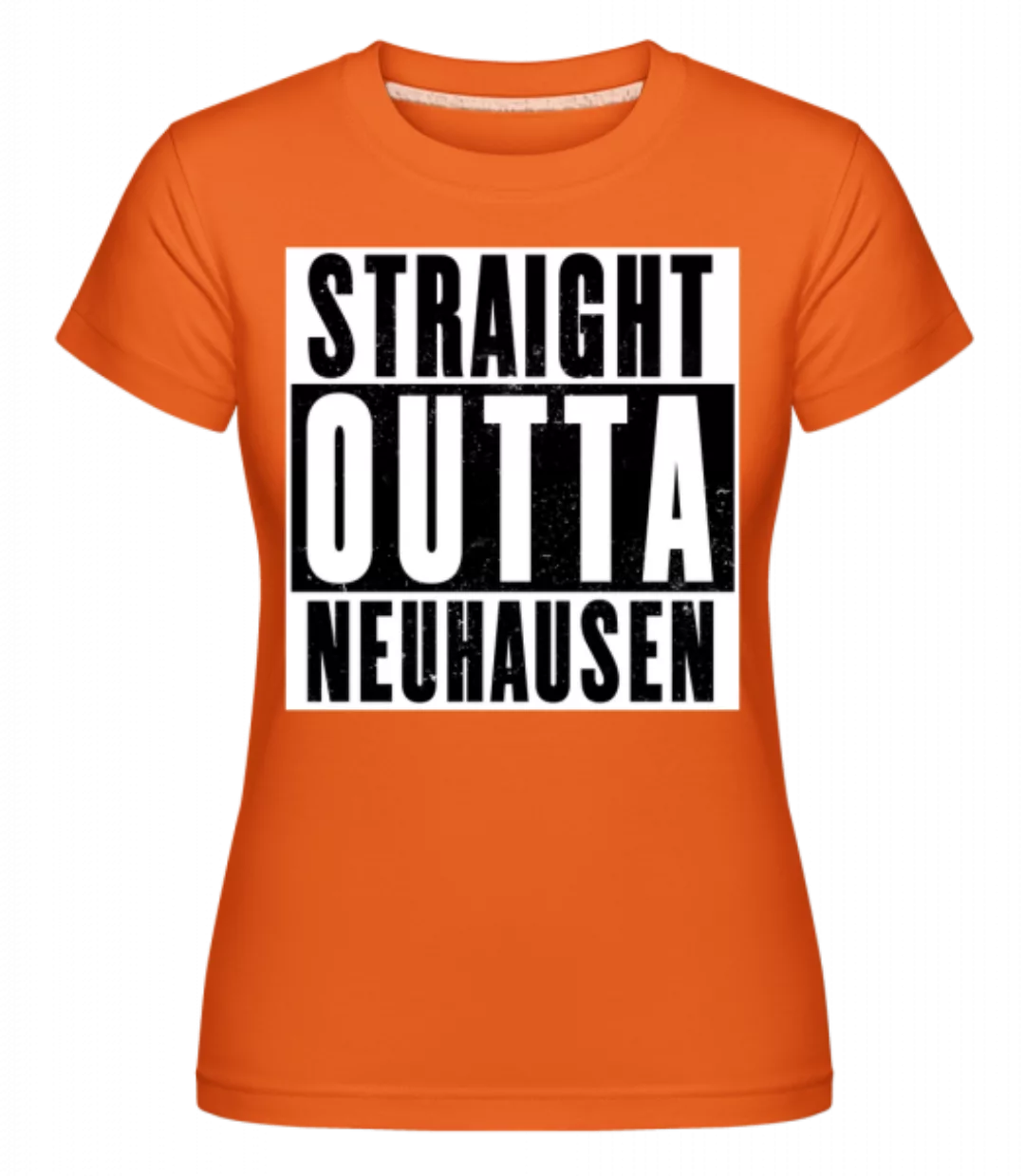 Straight Outta Neuhausen · Shirtinator Frauen T-Shirt günstig online kaufen