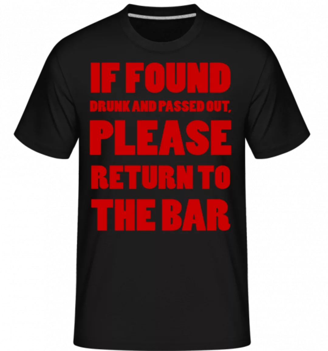 Please Return To The Bar · Shirtinator Männer T-Shirt günstig online kaufen