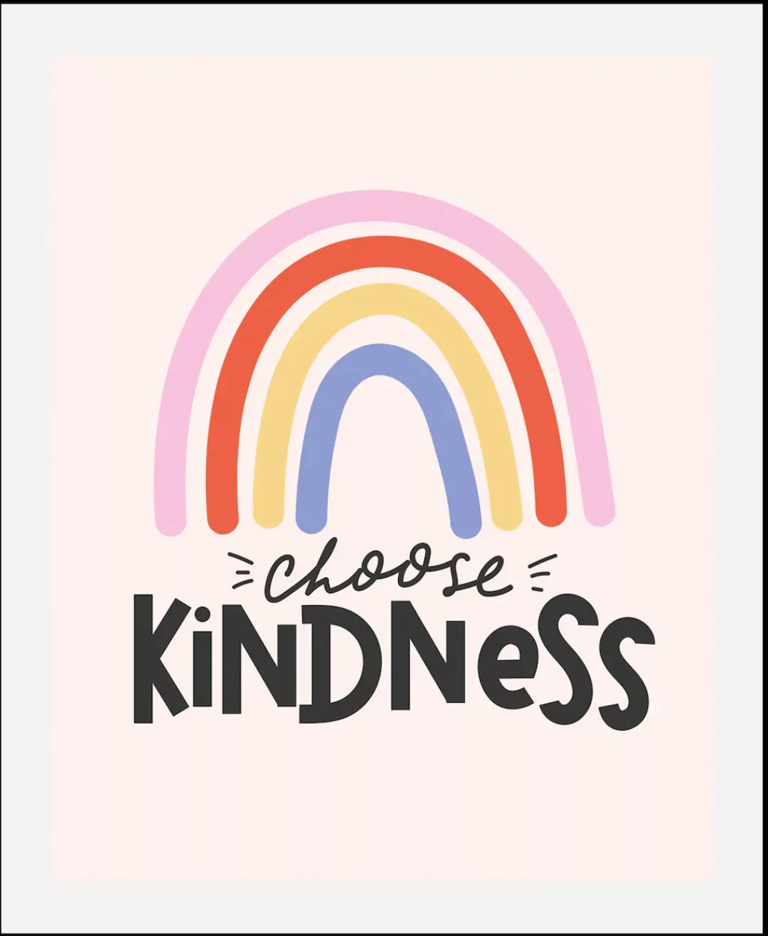 queence Bild "Choose Kindness", Schriftzüge-Regenbogen-Motivationsbilder-Ku günstig online kaufen