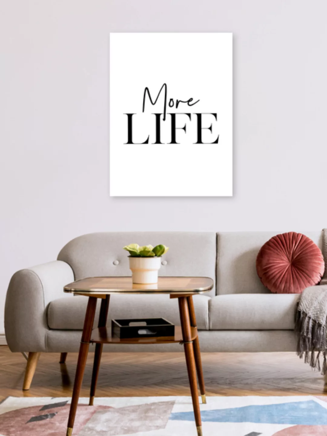 Poster / Leinwandbild - More Life günstig online kaufen