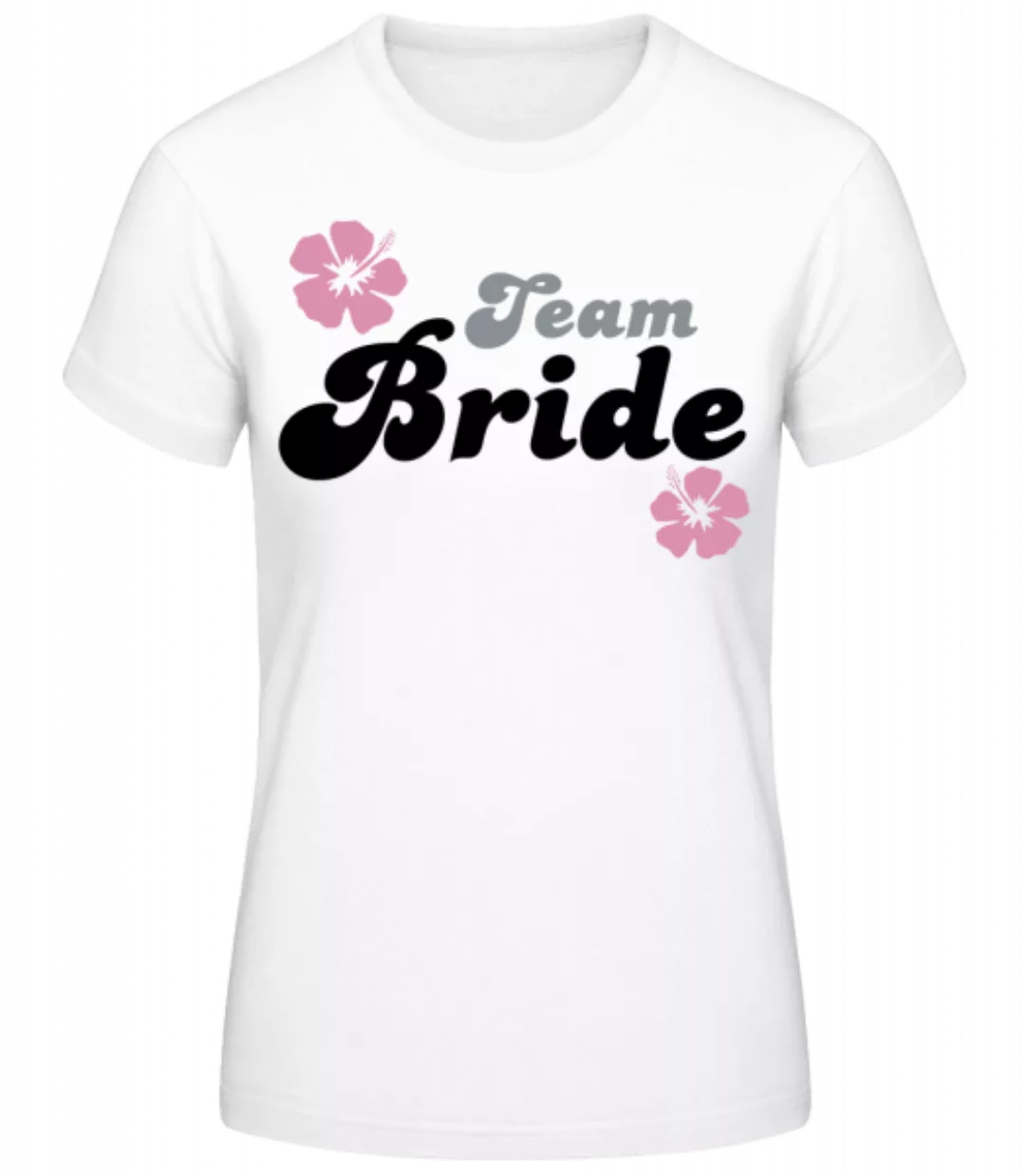 Team Bride Flowers · Frauen Basic T-Shirt günstig online kaufen