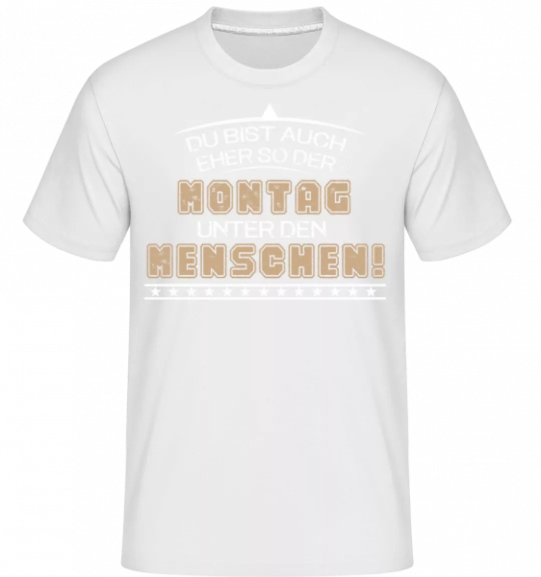 Du Bist Montag · Shirtinator Männer T-Shirt günstig online kaufen