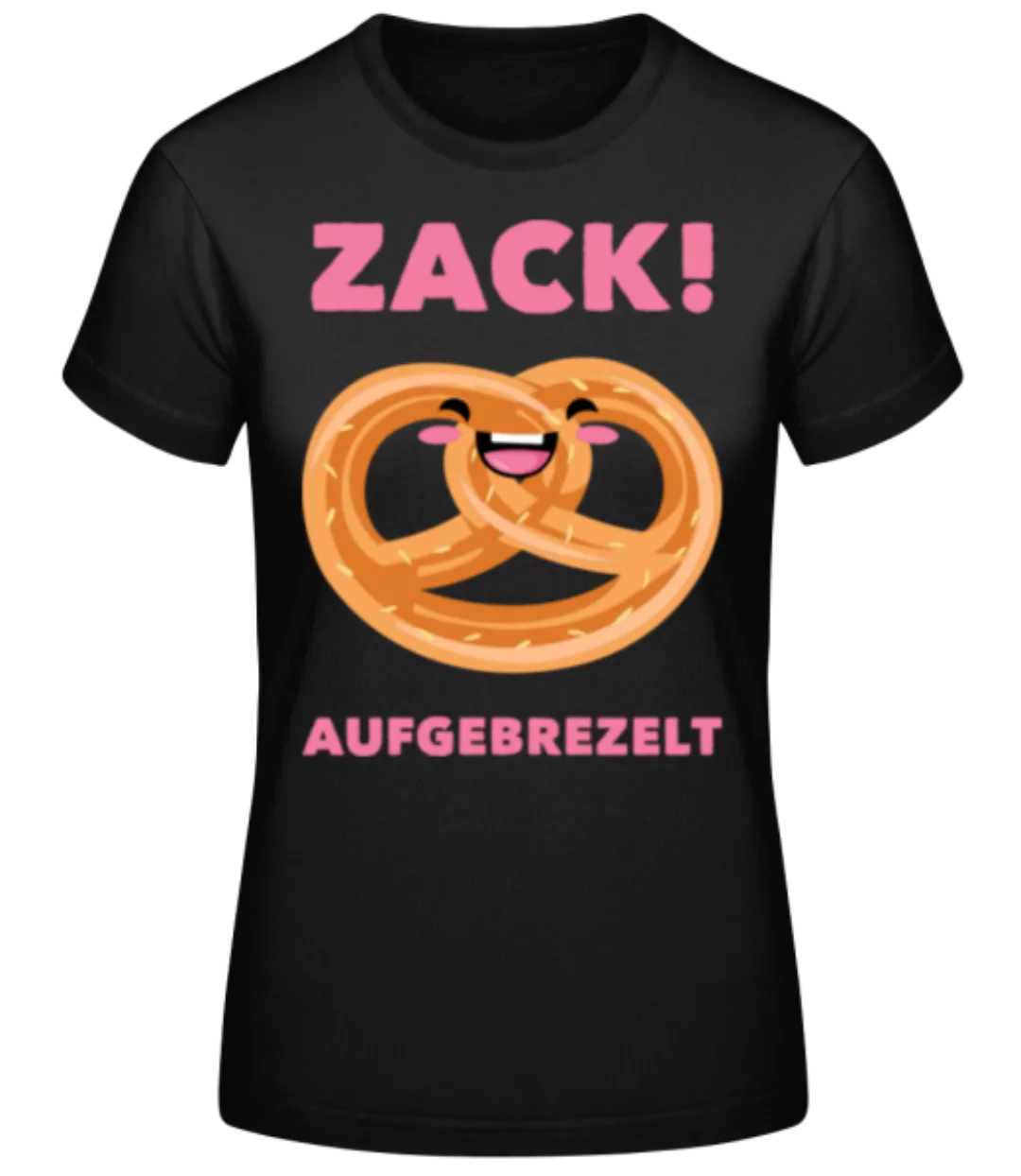 Zack Aufgebrezelt · Frauen Basic T-Shirt günstig online kaufen