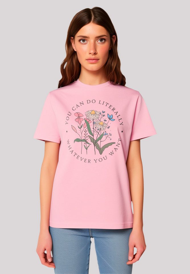 F4NT4STIC T-Shirt Blumen you can to literally whatever you want Premium Qua günstig online kaufen