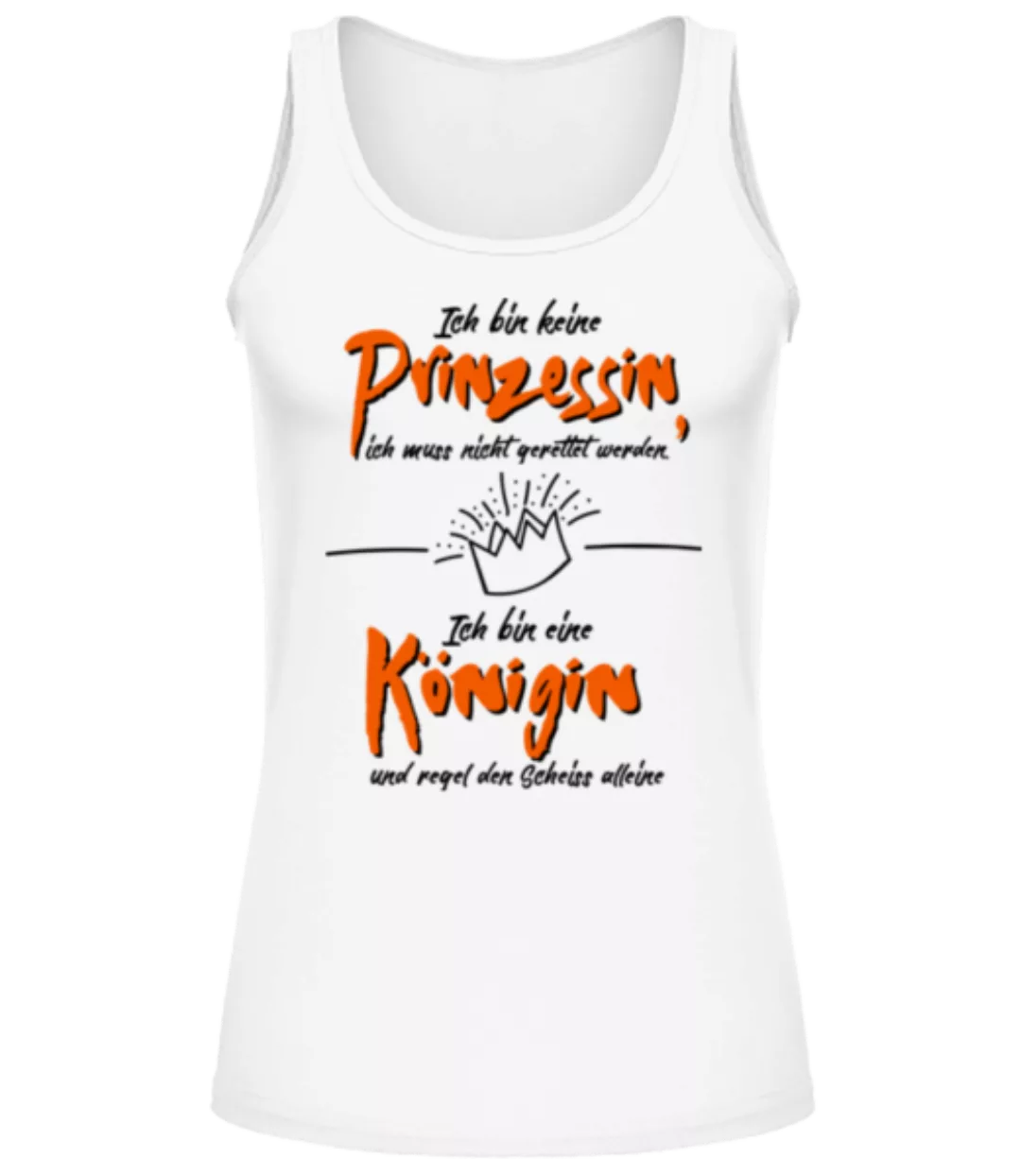 Keine Prinzessin Bin Königin · Frauen Tank Top günstig online kaufen