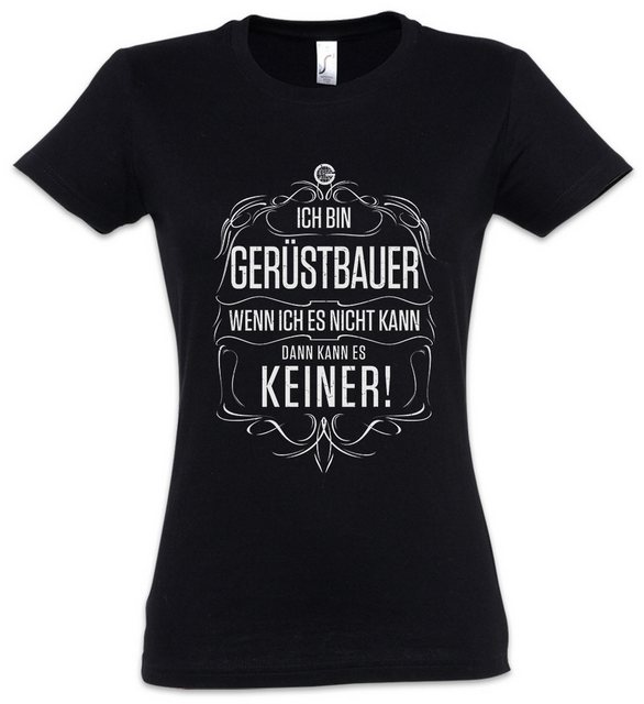 Urban Backwoods Print-Shirt Ich Bin Gerüstbauer Damen T-Shirt Bau Baustelle günstig online kaufen