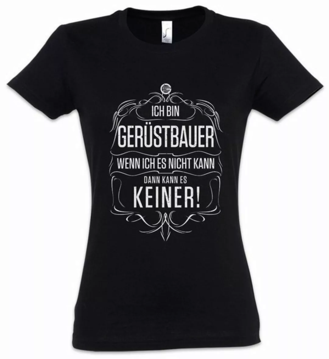 Urban Backwoods Print-Shirt Ich Bin Gerüstbauer Damen T-Shirt Bau Baustelle günstig online kaufen