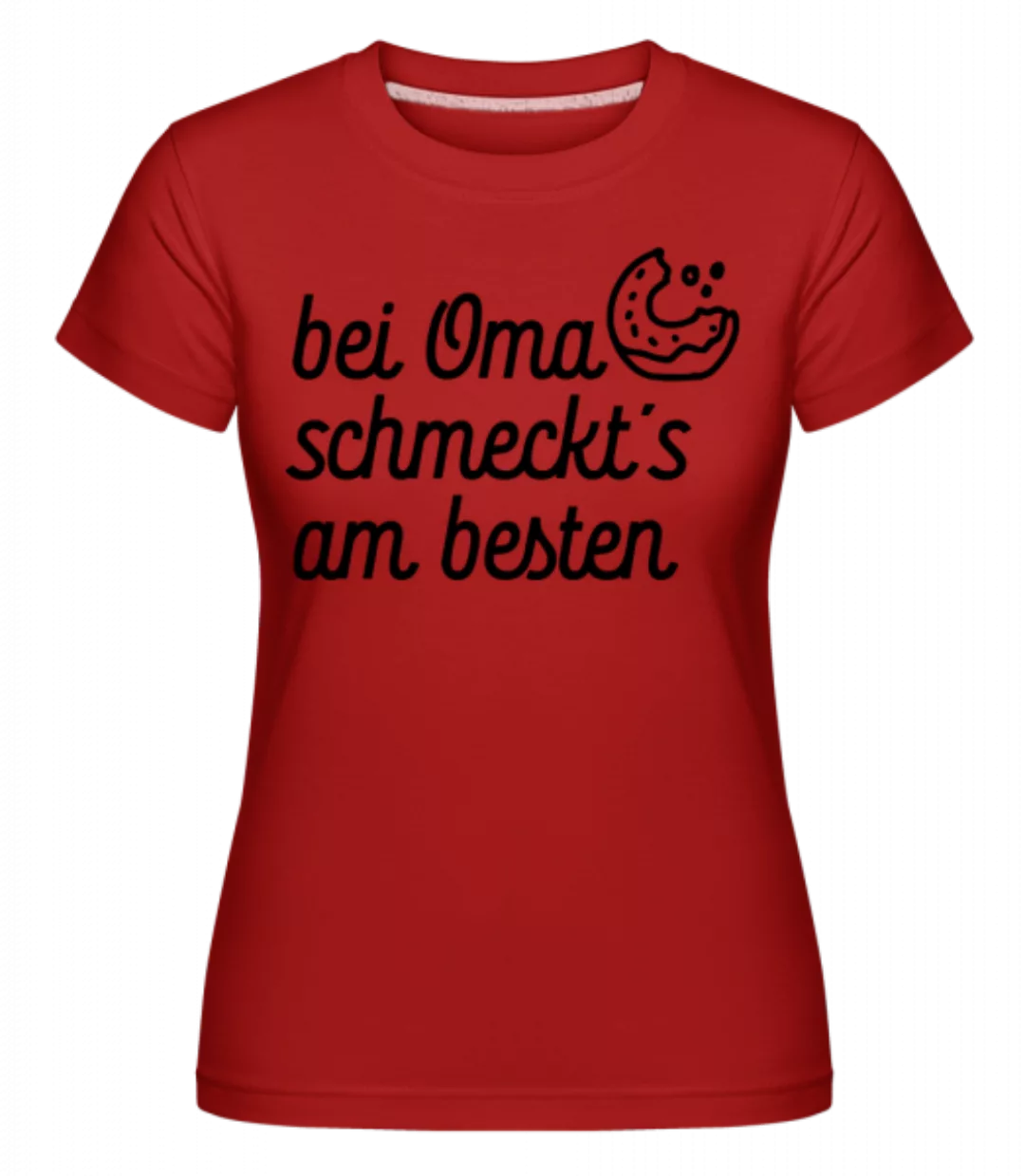 Bei Oma Schmeckt's Am Besten · Shirtinator Frauen T-Shirt günstig online kaufen