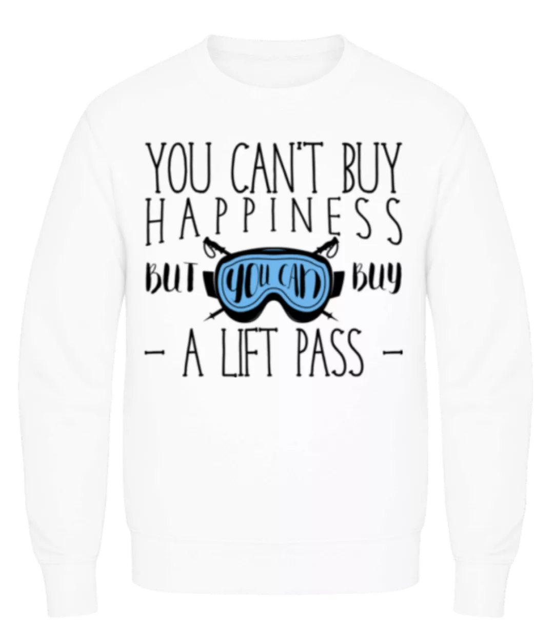 You Can Buy A Lift Pass · Männer Pullover günstig online kaufen