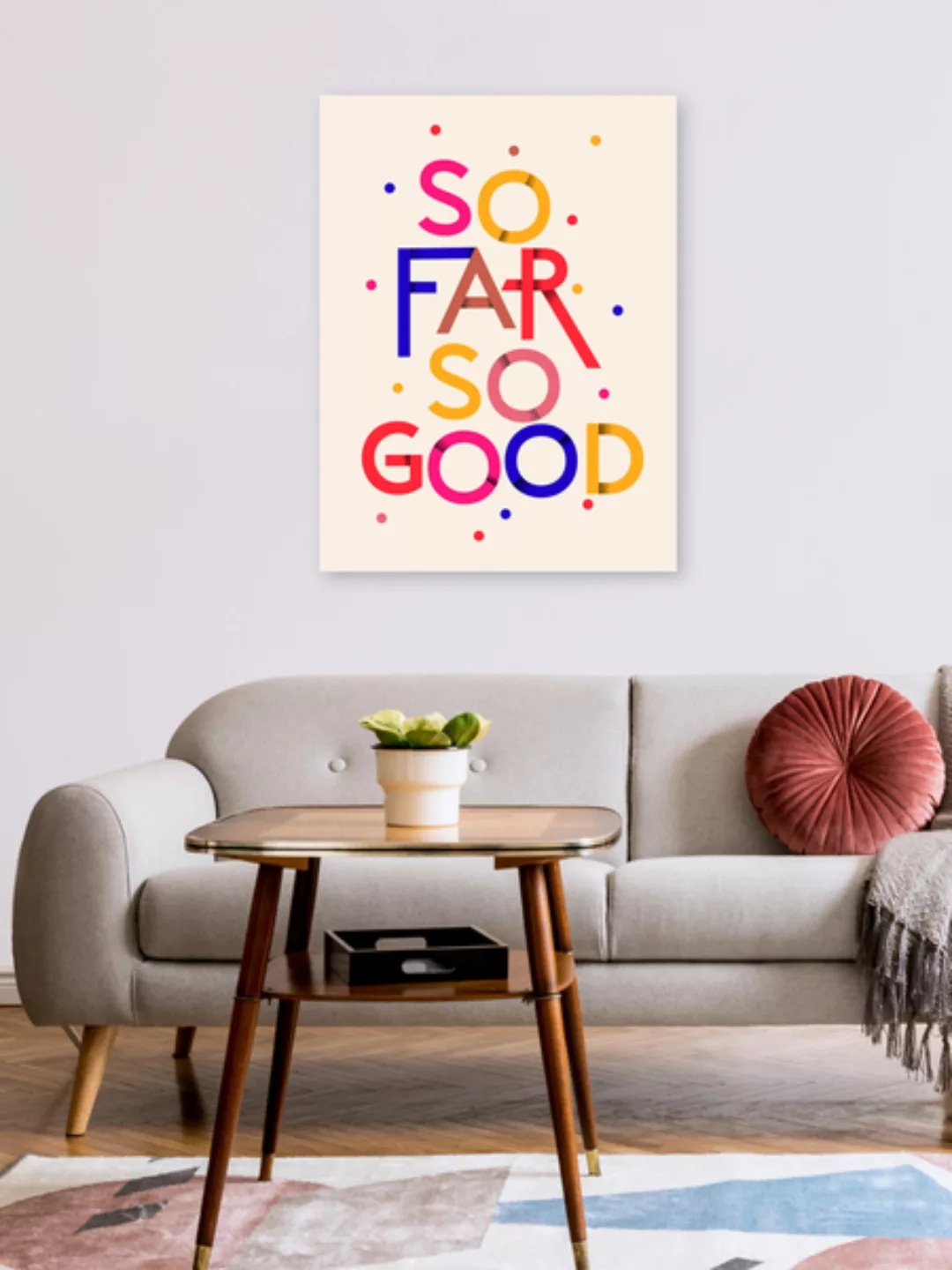 Poster / Leinwandbild - So Far So Good günstig online kaufen