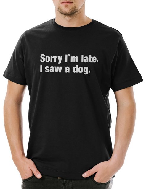 Urban Backwoods Print-Shirt Sorry I'm Late I Saw A Dog Herren T-Shirt Hund günstig online kaufen