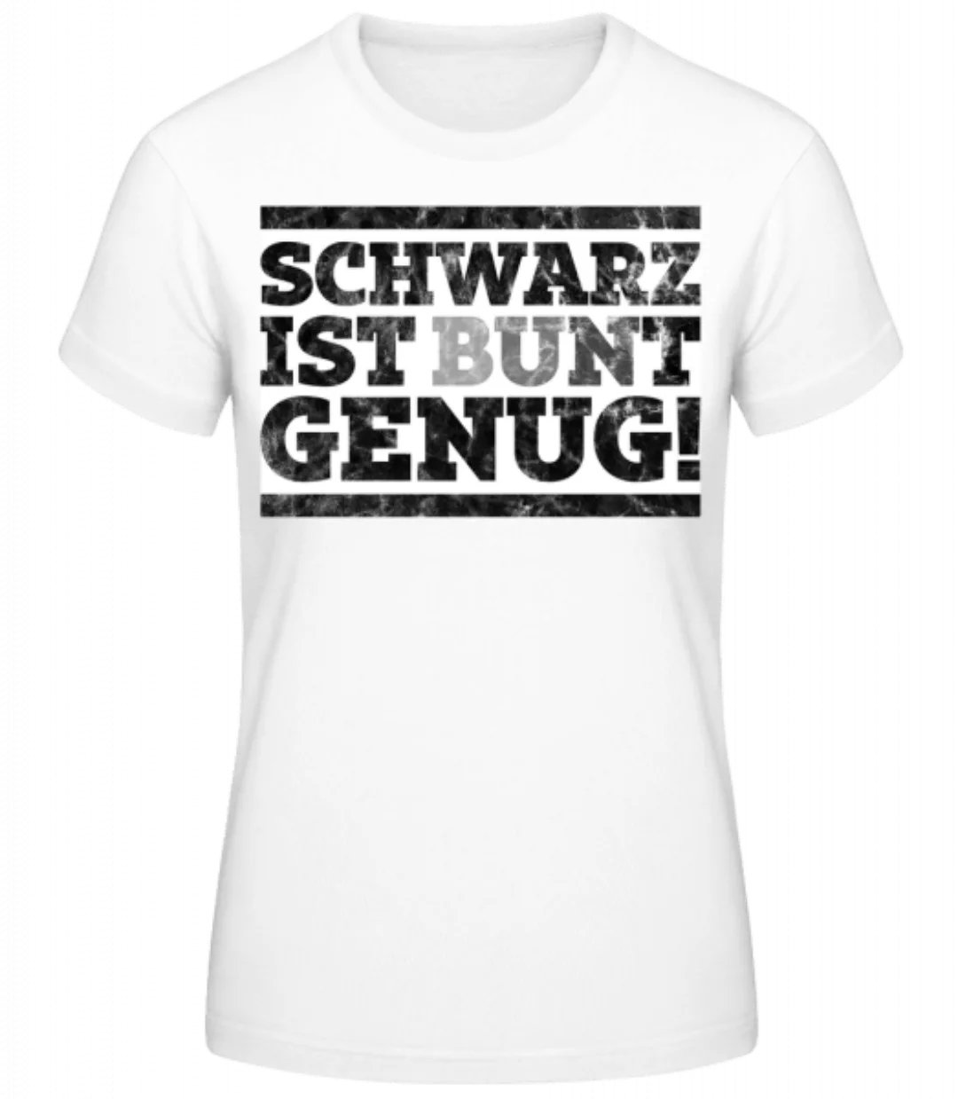 Schwarz Ist Bunt Genug · Frauen Basic T-Shirt günstig online kaufen