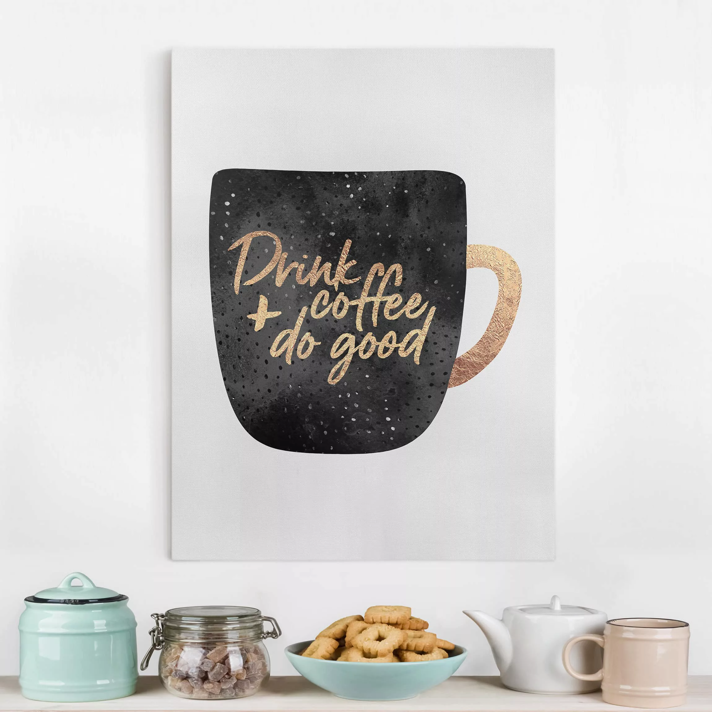 Leinwandbild - Hochformat Drink Coffee, Do Good - schwarz günstig online kaufen
