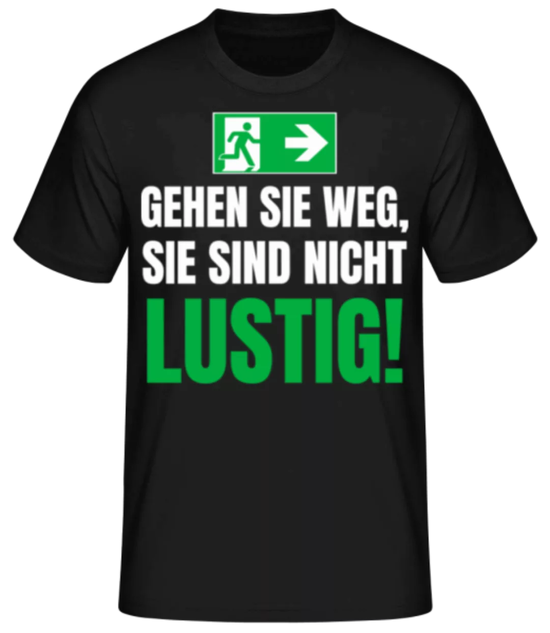 Sie Sind Nicht Lustig · Männer Basic T-Shirt günstig online kaufen