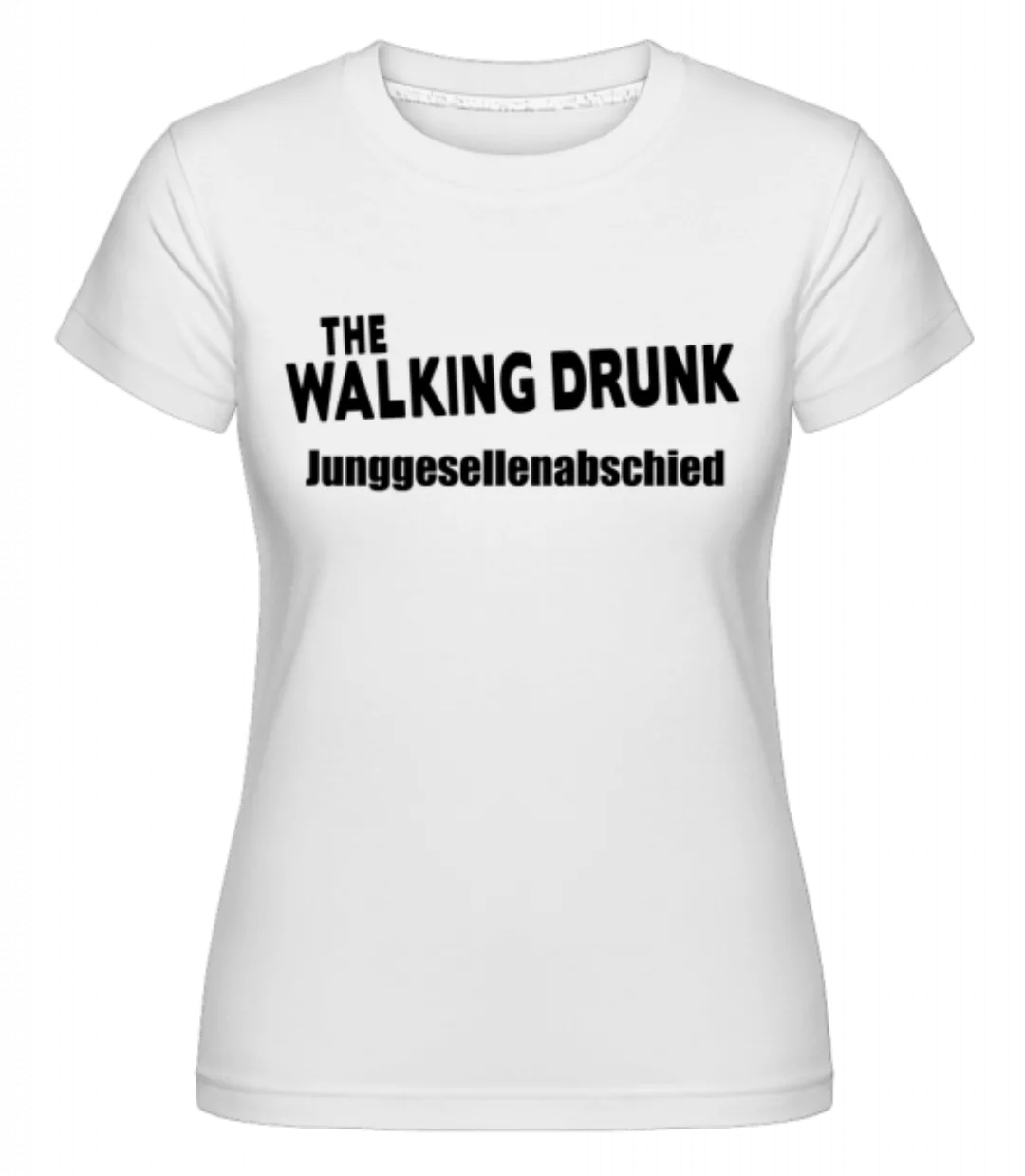 JGA The Walking Drunk · Shirtinator Frauen T-Shirt günstig online kaufen